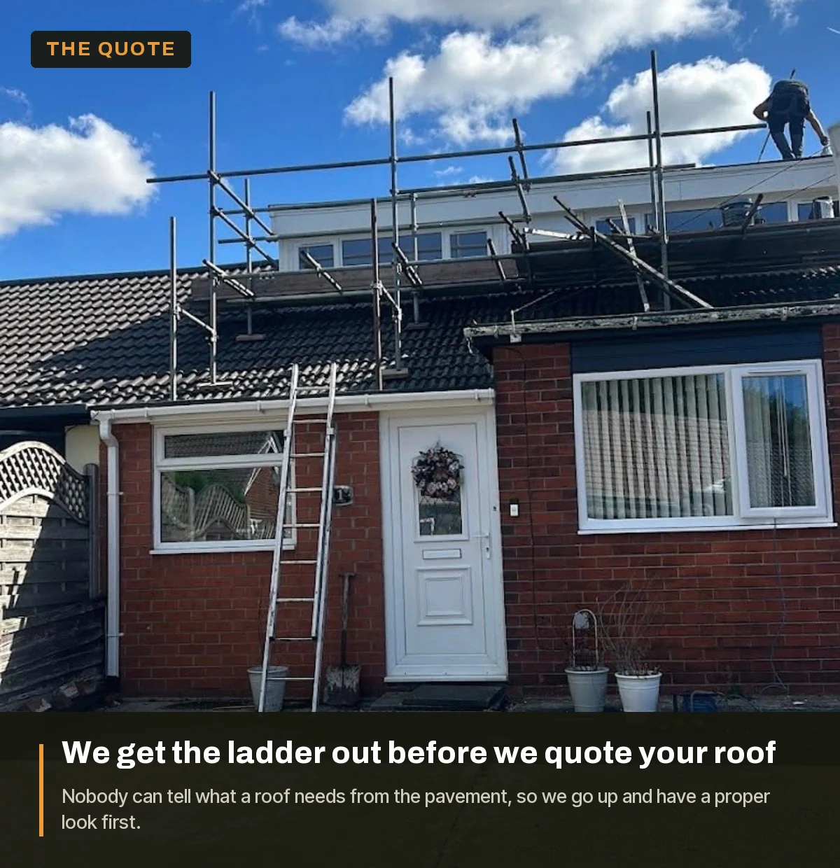 A ladder set up against a house so the roof can be looked at properly before quoting